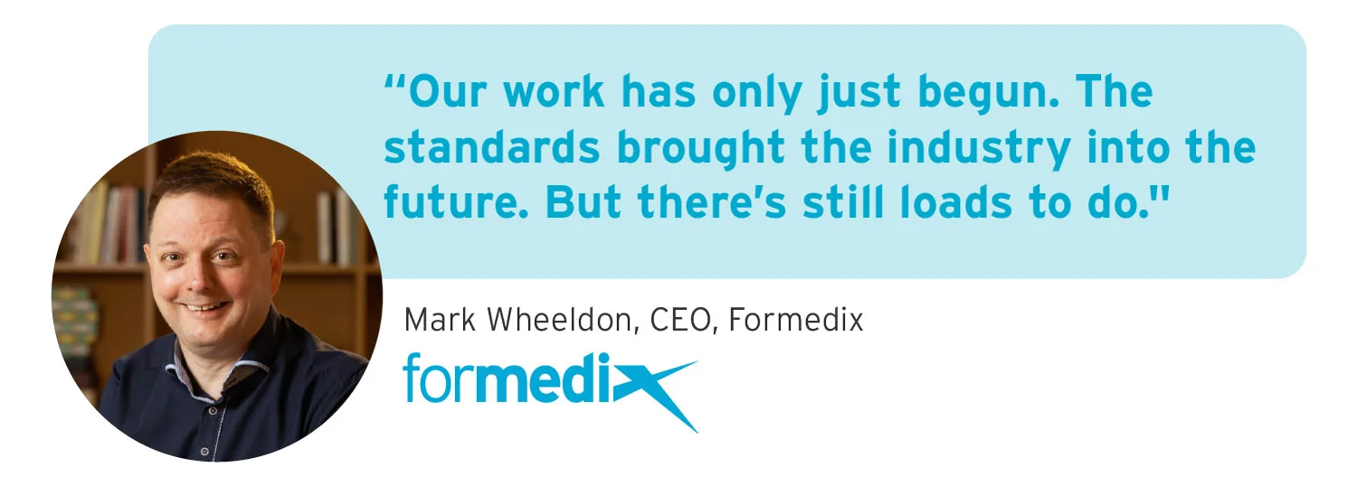A quote from Mark Wheeldon - Formedix